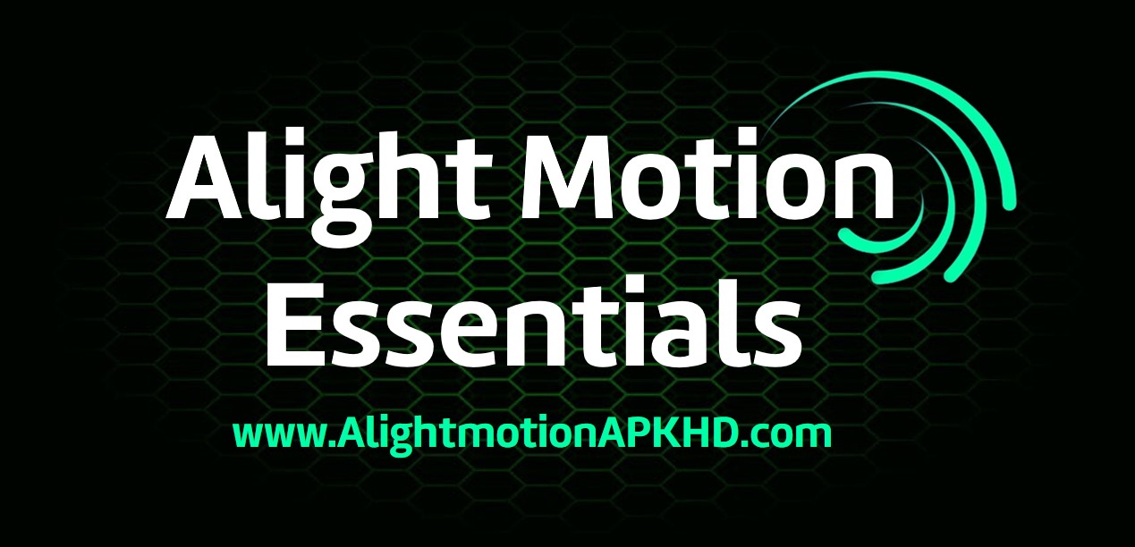 alight motion essentials