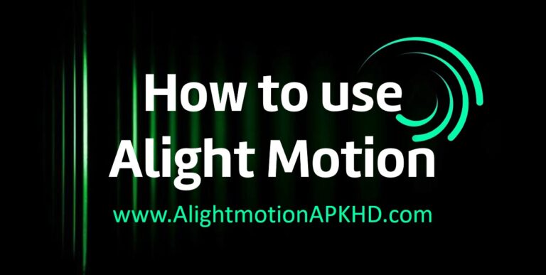 how to use alight motion apk